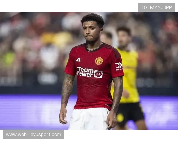 桑乔处子梦碎？多线租借难起飞，德甲回暖成唯一选项